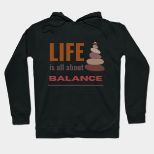 Life is all about balance inspirational quote Hoodie